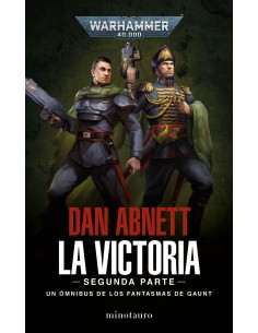 Los Fantasmas de Gaunt Omnibus nº 05 La Victoria Segunda Parte